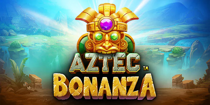 Tips Terbaik Bermain Slot Aztec Bonanza Agar Menang Besar
