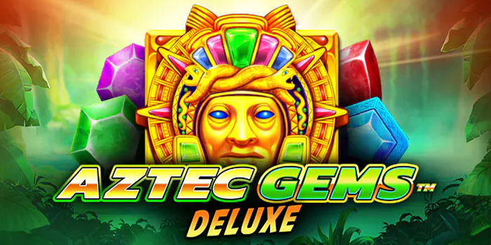 Trik Main Slot Aztec Gems Deluxe Supaya Scatter Nongol Terus