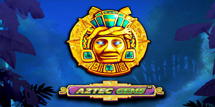 Strategi Ampuh Meningkatkan Peluang Menang Slot Aztec Gems