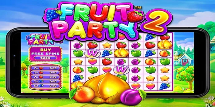 Cara Mudah Slot Fruit Party 2 Raih Jackpot Besar