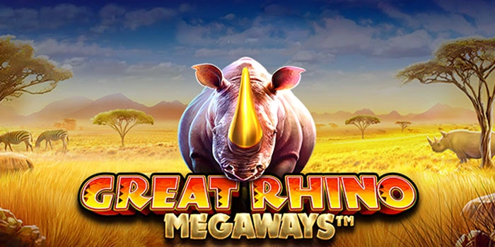 Tips Ampuh Slot Great Rhino Megaways Agar Menang Konsisten